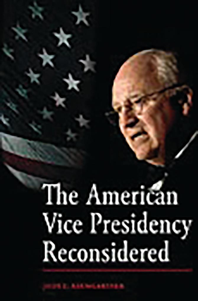 The American Vice Presidency Reconsidered - Jody C. Baumgartner