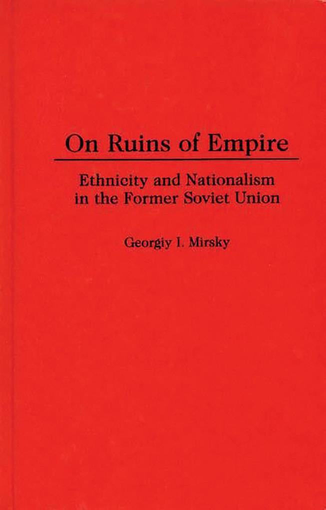 On Ruins of Empire - George Mirsky