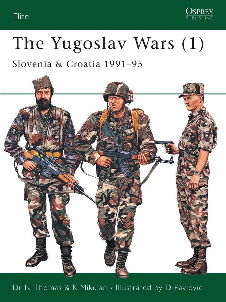 The Yugoslav Wars (1) - Nigel Thomas/ K. Mikulan