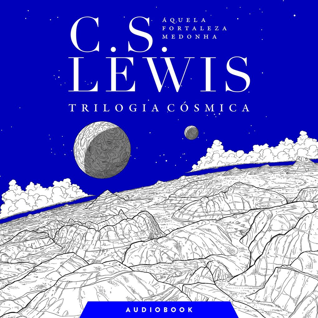 Aquela fortaleza medonha - C.S. Lewis