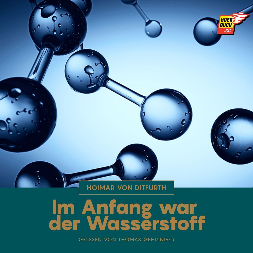Im Anfang war der Wasserstoff - Hoimar von Ditfurth