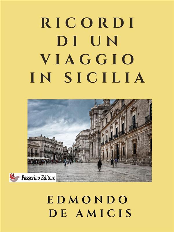 Ricordi di un viaggio in Sicilia - Edmondo de Amicis