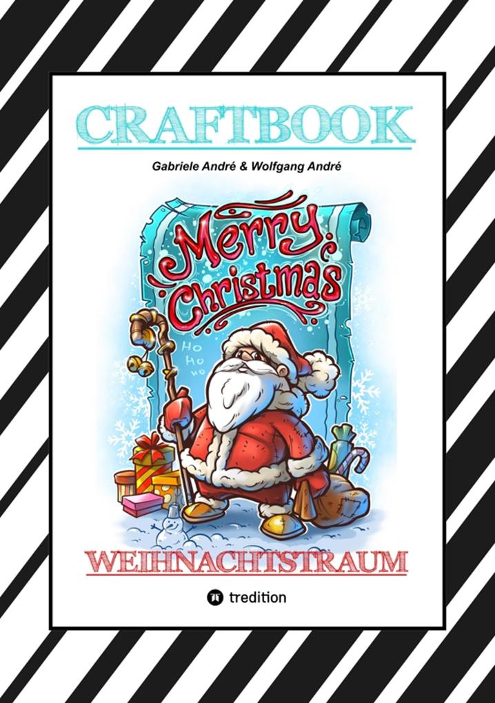 CRAFTBOOK - 100 LUSTIGE WEIHNACHTSMOTIVE - RÄTSEL - WEIHNACHTSREZEPT - FAMILIENSPIEL - SCHÖNE BESCHERUNG - SPASS - Gabriele André/ Wolfgang André