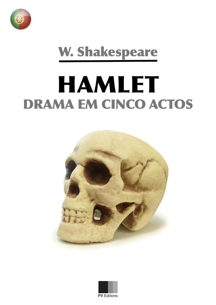 Hamlet. Drama em cinco actos. - William Shakespeare
