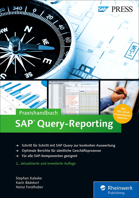 Praxishandbuch SAP Query-Reporting - Stephan Kaleske/ Karin Bädekerl/ Heinz Forsthuber