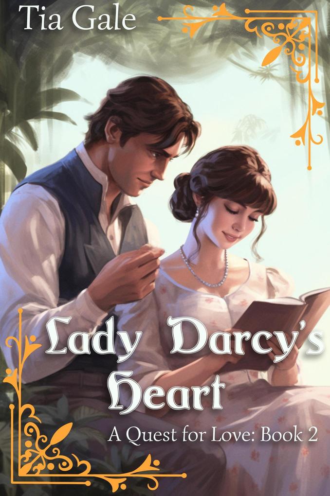 Daisy Chain Publishing Lady Darcy's Heart (A Quest For Love #2)