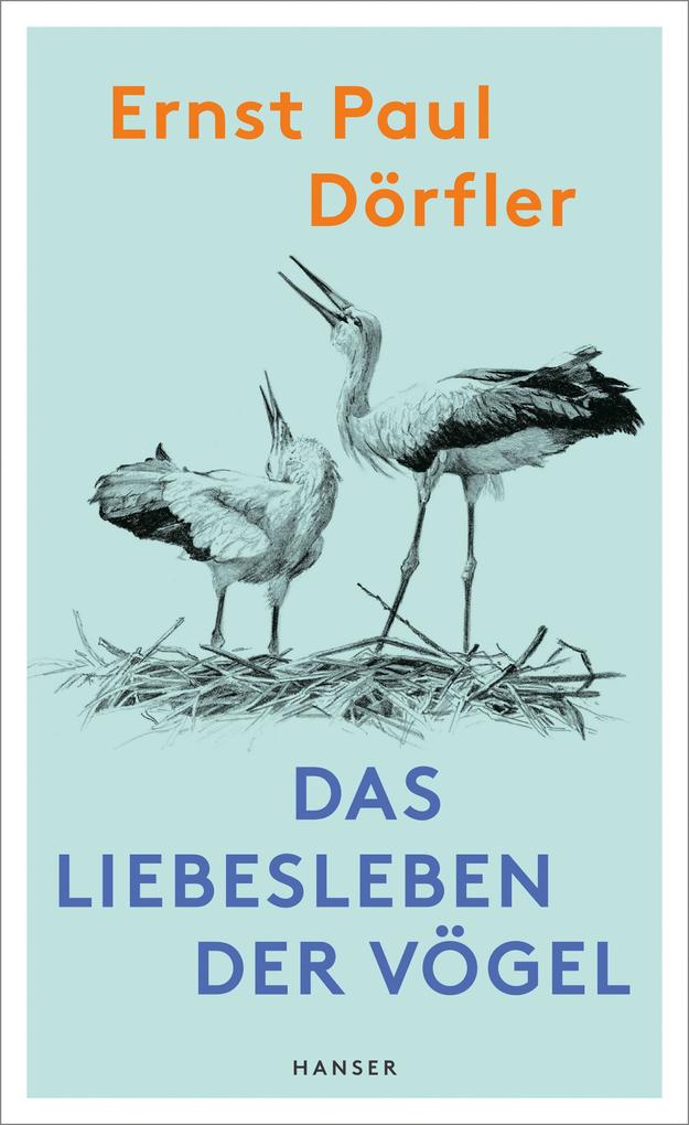 Hanser Das Liebesleben Der Vögel, Sachbücher Von Ernst Paul Dörfler - Bild 4