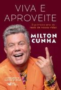 Viva e aproveite - Milton Cunha