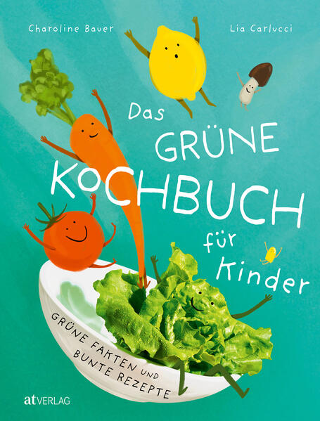 Das grüne Kochbuch für Kinder - Lia Carlucci/ Charoline Bauer