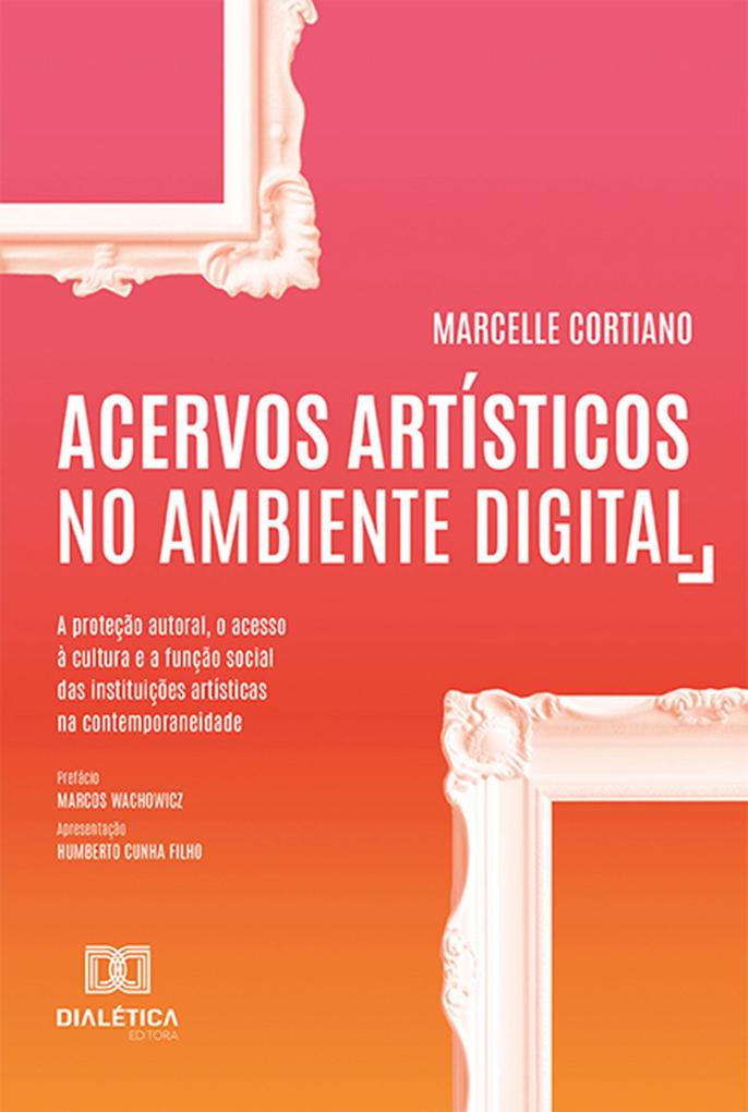 Acervos artísticos no ambiente digital - Marcelle Cortiano