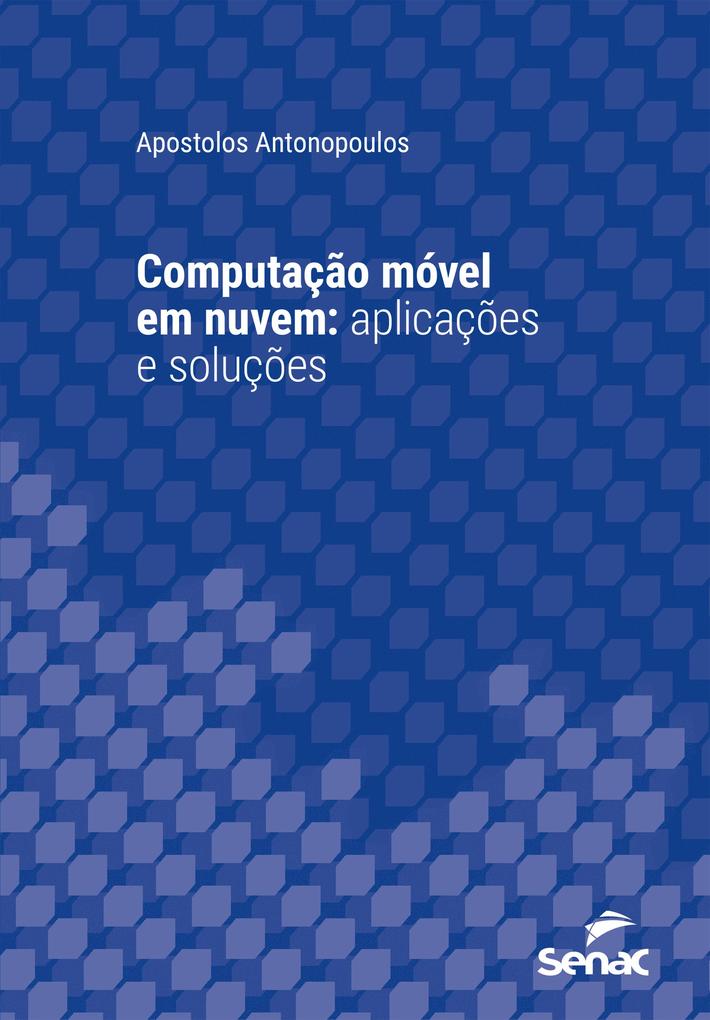 Computação móvel em nuvem: - Apostolos Antonopoulos