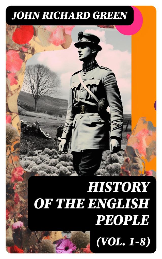 History of the English People (Vol. 1-8) - John Richard Green