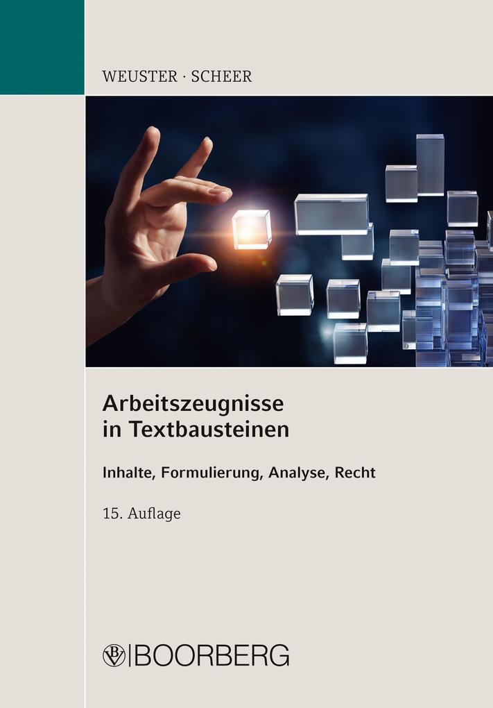 Arbeitszeugnisse in Textbausteinen - Arnulf Weuster/ Brigitte Scheer