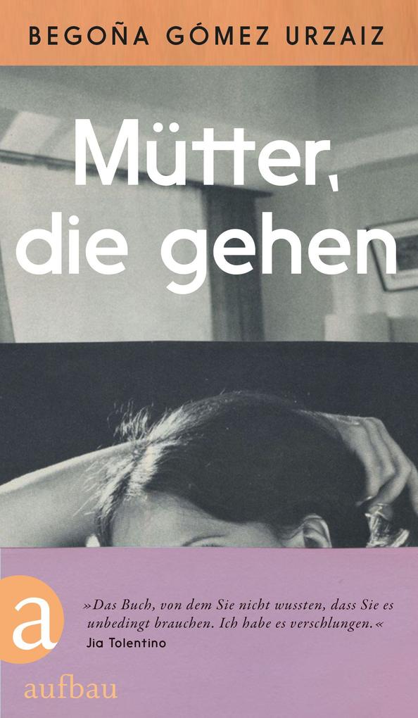 Aufbau Verlage Gmbh Mütter Die Gehen - Bild 6