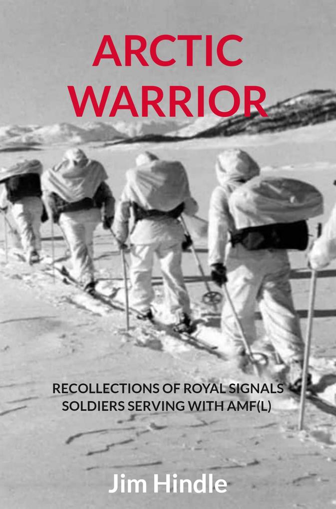 Arctic Warrior - Jim Hindle