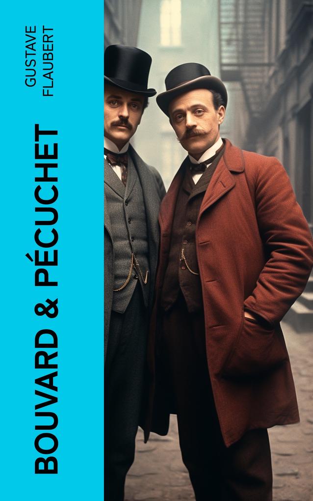 BOUVARD & PÉCUCHET - Gustave Flaubert