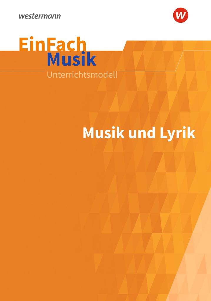 EinFach Musik: Musik und Lyrik (EinFach Musik: Unterrichtsmodelle für die Schulpraxis) - Bild 4