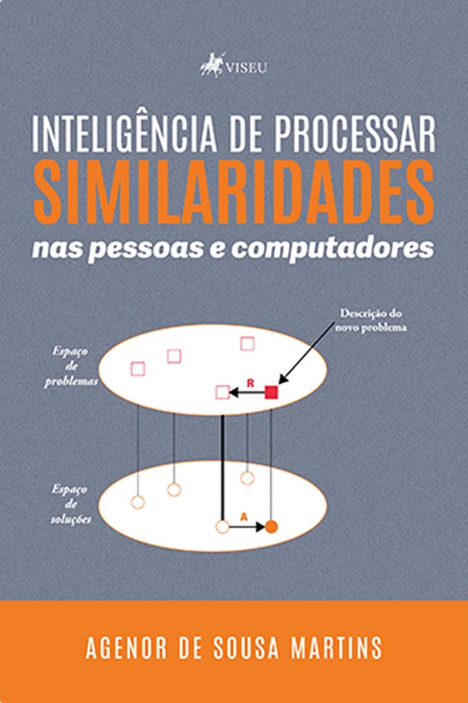 Intelige^ncia de Processar Similaridades nas Pessoas e Computadores - Agenor de Sousa Martins