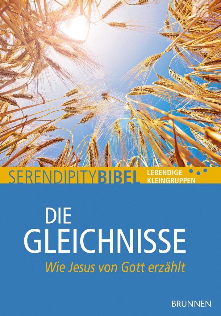 Die Gleichnisse: Wie Jesus von Gott erzählt: Ein Bibelstudienheft zum Neuen Testament, einsetzbar in Hauskreisen und Kleingruppen mit ausgewählten ... Reihe Serendipity (Serendipity - Bibel) - Bild 3