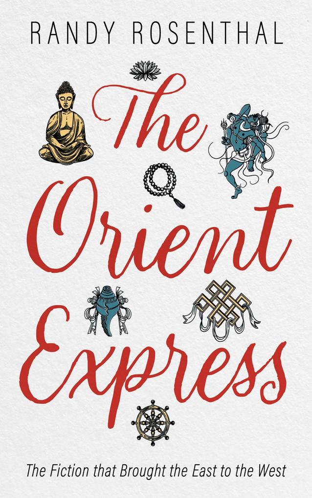 The Orient Express - Randy Rosenthal