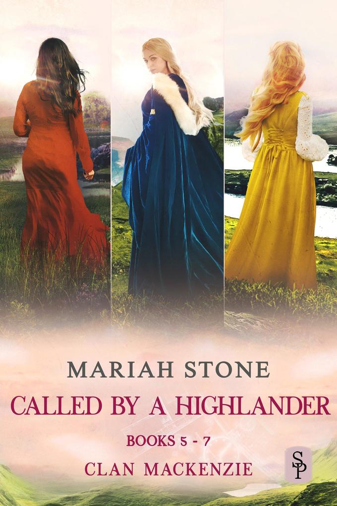 Called by a Highlander Box Set 2: Books 5-7 (Clan Mackenzie) - Mariah Stone