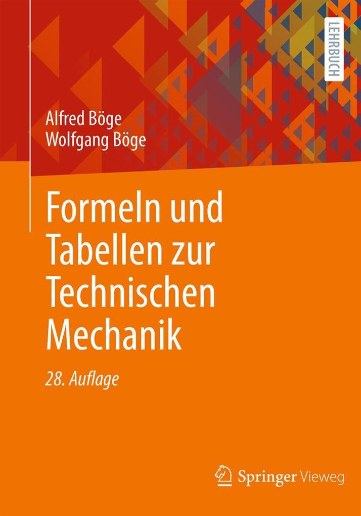 Springer Fachmedien Wiesbaden Formeln Und Tabellen Zur Technischen Mechanik Alfred Böge; Wolfgang Böge; Gert Böge - Bild 6