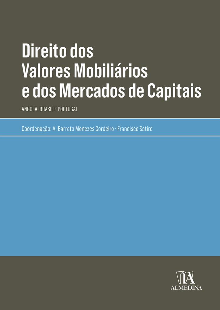 Direito dos Valores Mobiliários e dos Mercados de Capitais - A. Barreto Menezes Cordeiro