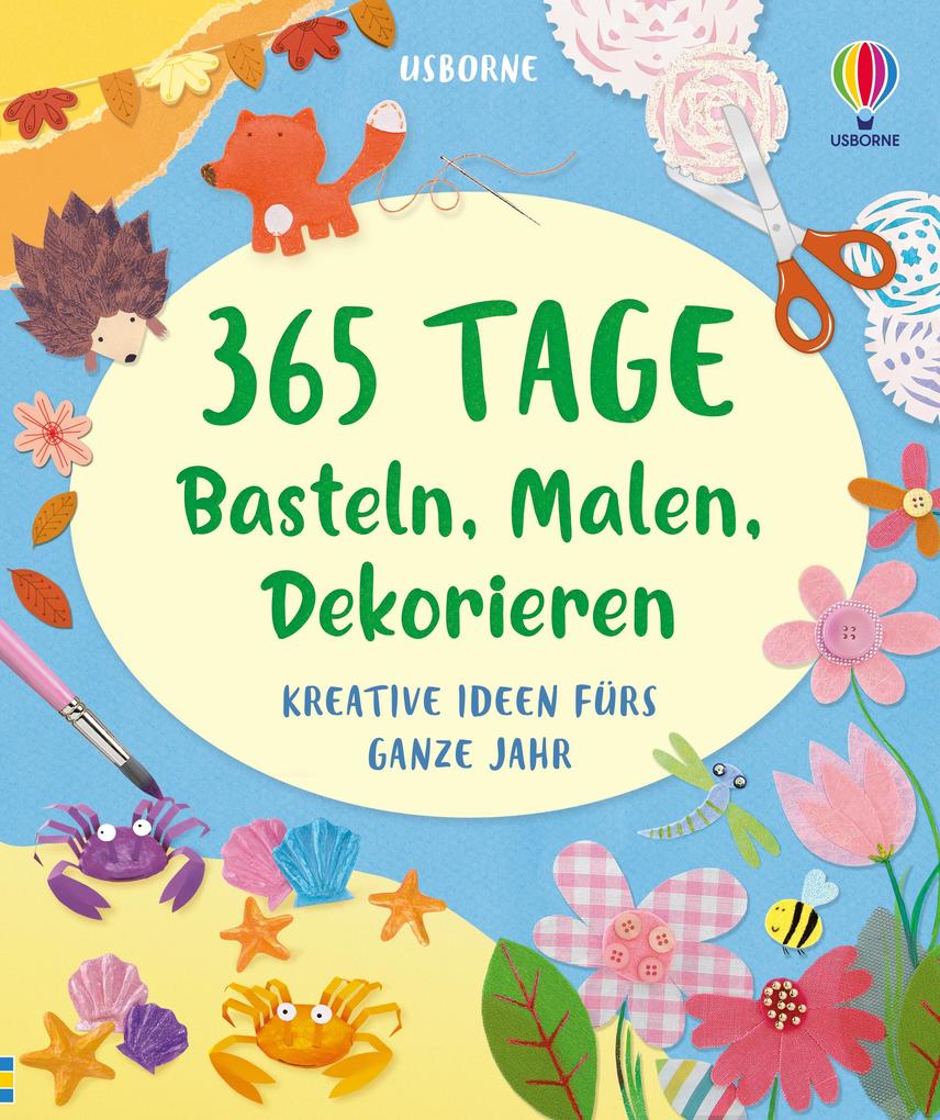 365 Tage Basteln, Malen, Dekorieren: Kreative Ideen fürs ganze Jahr – vielfältig, bunt und für jede Jahreszeit – ab 8 Jahren - Bild 4
