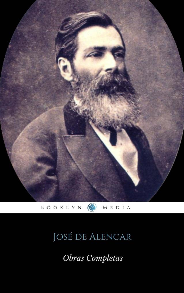 José de Alencar: Obras Completas - de Alencar Jose de Alencar