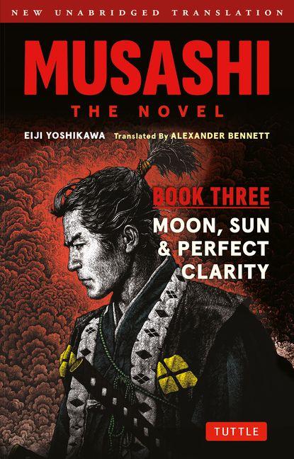 Musashi: Book 3 - Sun Moon and Perfect Clarity