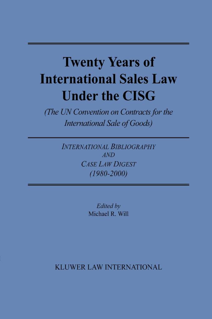 Twenty Years of International Sales Law Under the CISG (The UN Convention on Contracts for the International Sale of Goods)