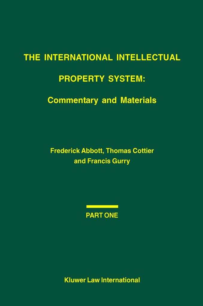 International Intellectual Property System: Commentary and Materials - Frederick Abbott/ Thomas Cottier