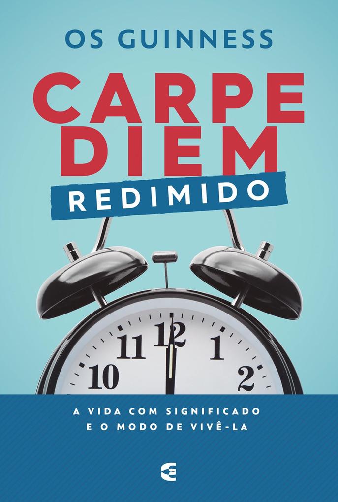Carpe diem redimido - Os Guinness