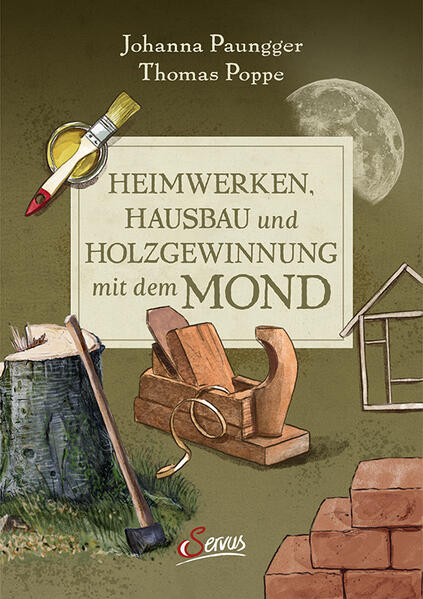 Heimwerken Hausbau und Holzgewinnung mit dem Mond