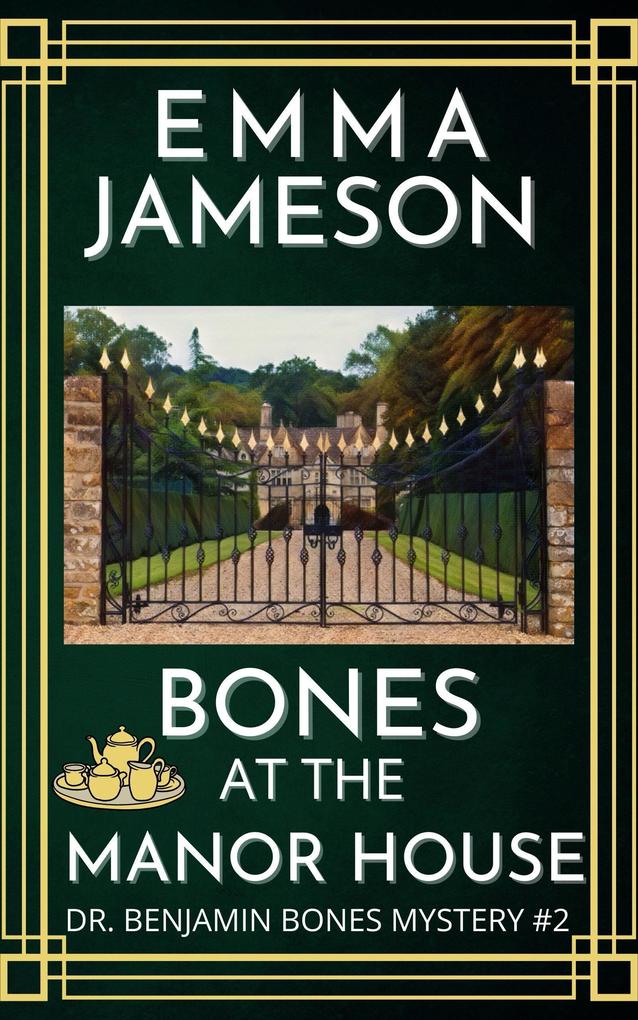 Bones at the Manor House (Dr. Benjamin Bones Mysteries #2) - Emma Jameson