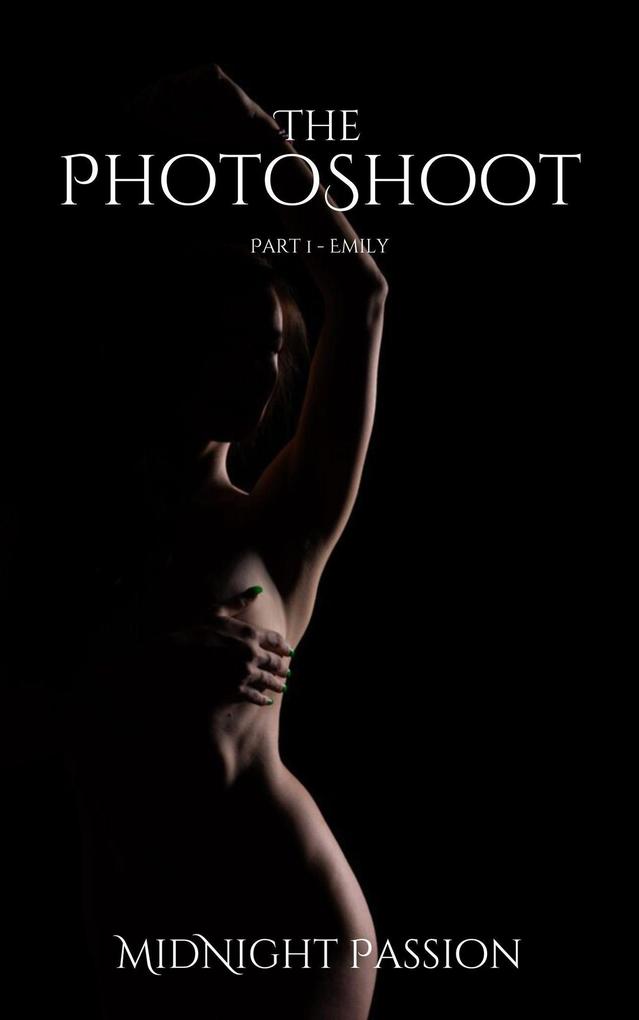 The Photoshoot (MidNight Passion) - MidNight Passion