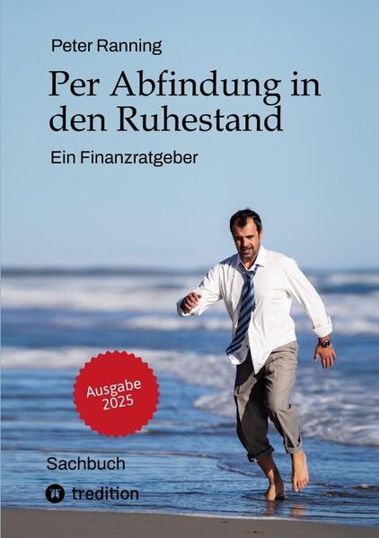 Per Abfindung in den Ruhestand - Ein Leitfaden zur Optimierung von Abfindungen Steuern und Sozialversicherungen.