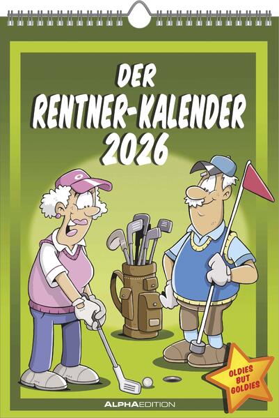 Der Rentner-Kalender 2026 - Bild-Kalender 237x34 cm - mit lustigen Cartoons - Humor-Kalender - Comic - Wandkalender - mit Platz für Notizen - Alpha Edition