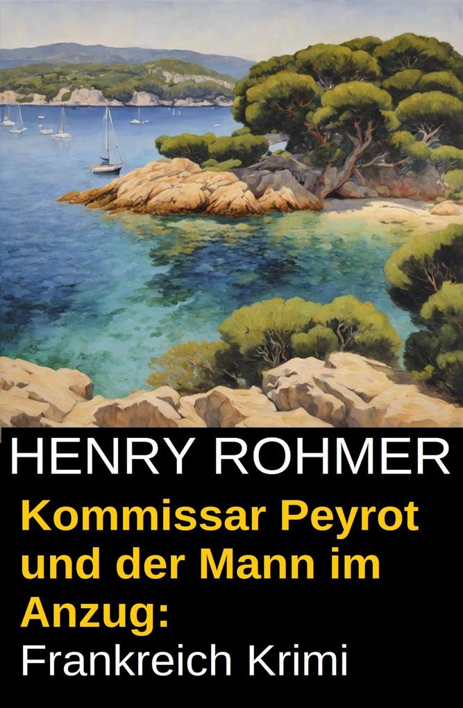 Kommissar Peyrot und der Mann im Anzug: Frankreich Krimi