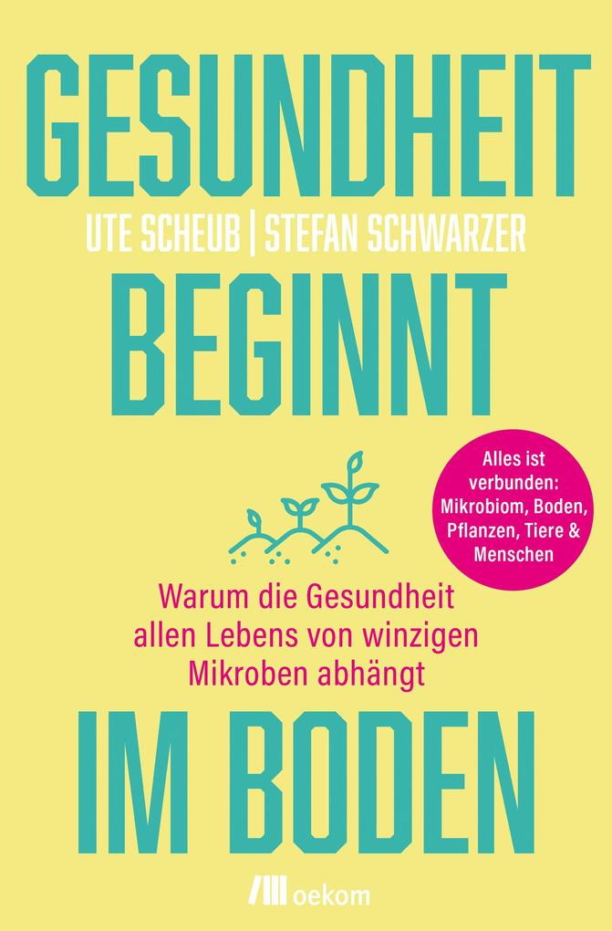 Oekom Verlag Gmbh Gesundheit Beginnt Im Boden - Bild 4