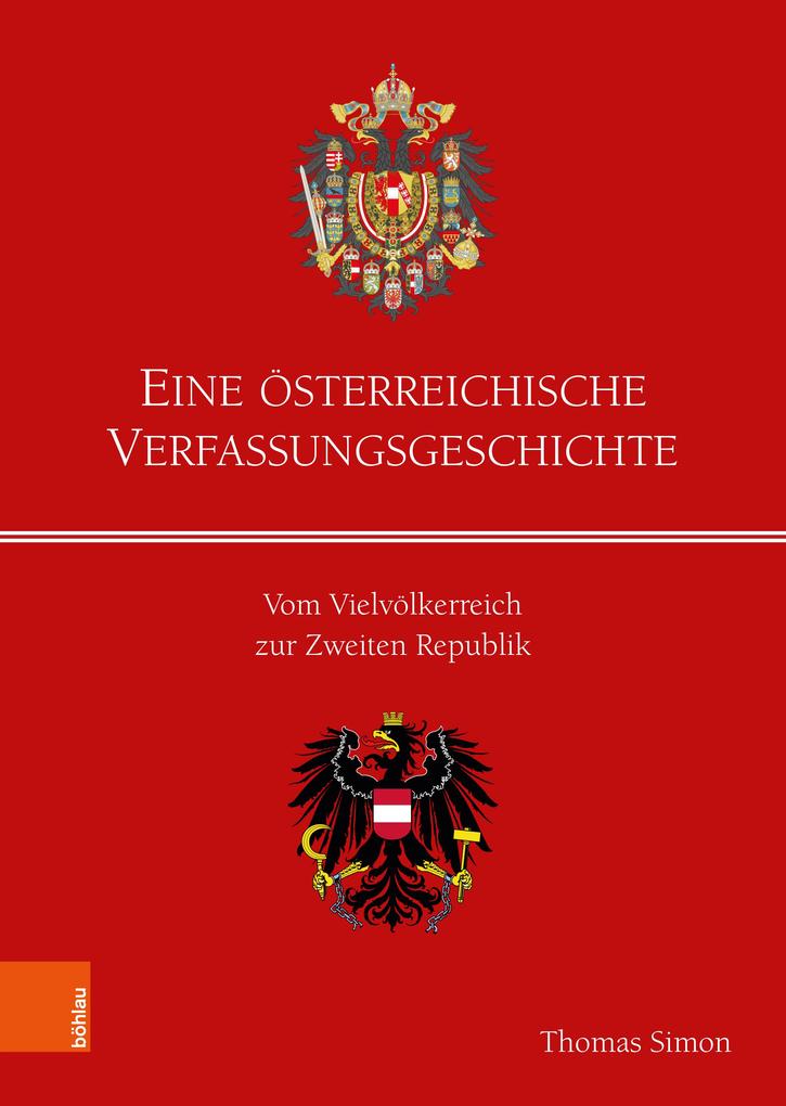 Eine österreichische Verfassungsgeschichte: Vom Vielvölkerreich zur Zweiten Republik - Bild 5