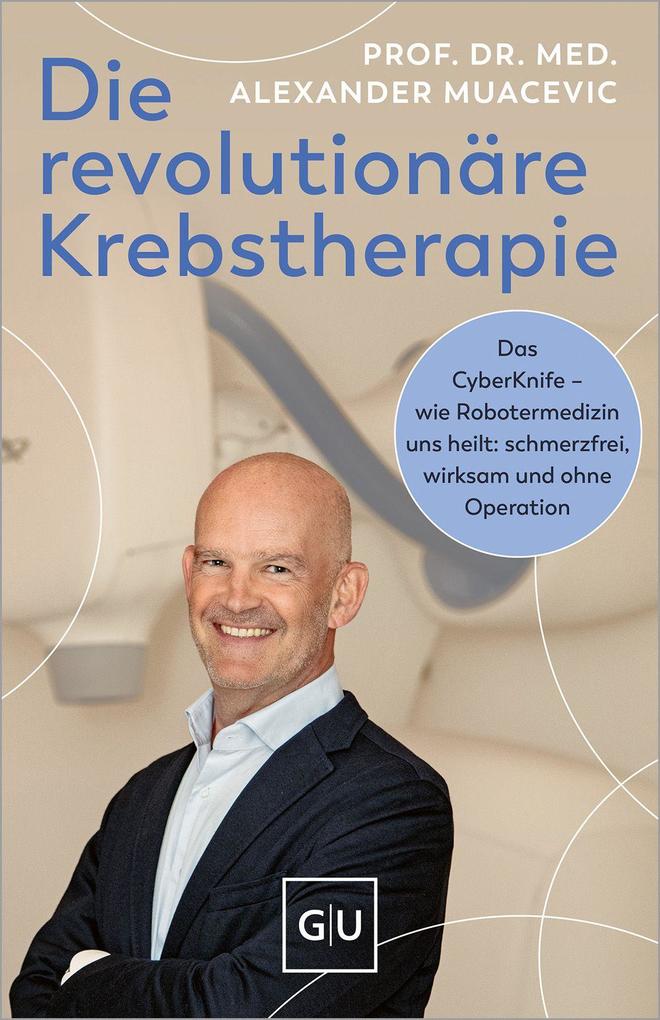 Die revolutionäre Krebstherapie: Das CyberKnife – wie Robotermedizin uns heilt: schmerzfrei, wirksam und ohne Operation - Bild 5