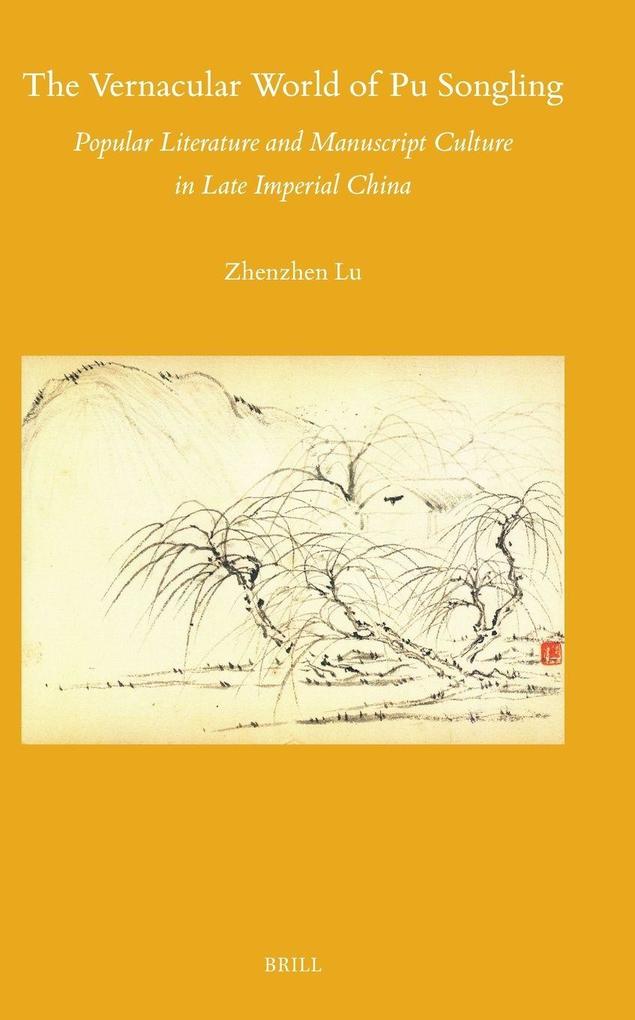 The Vernacular World of Pu Songling - Zhenzhen Lu