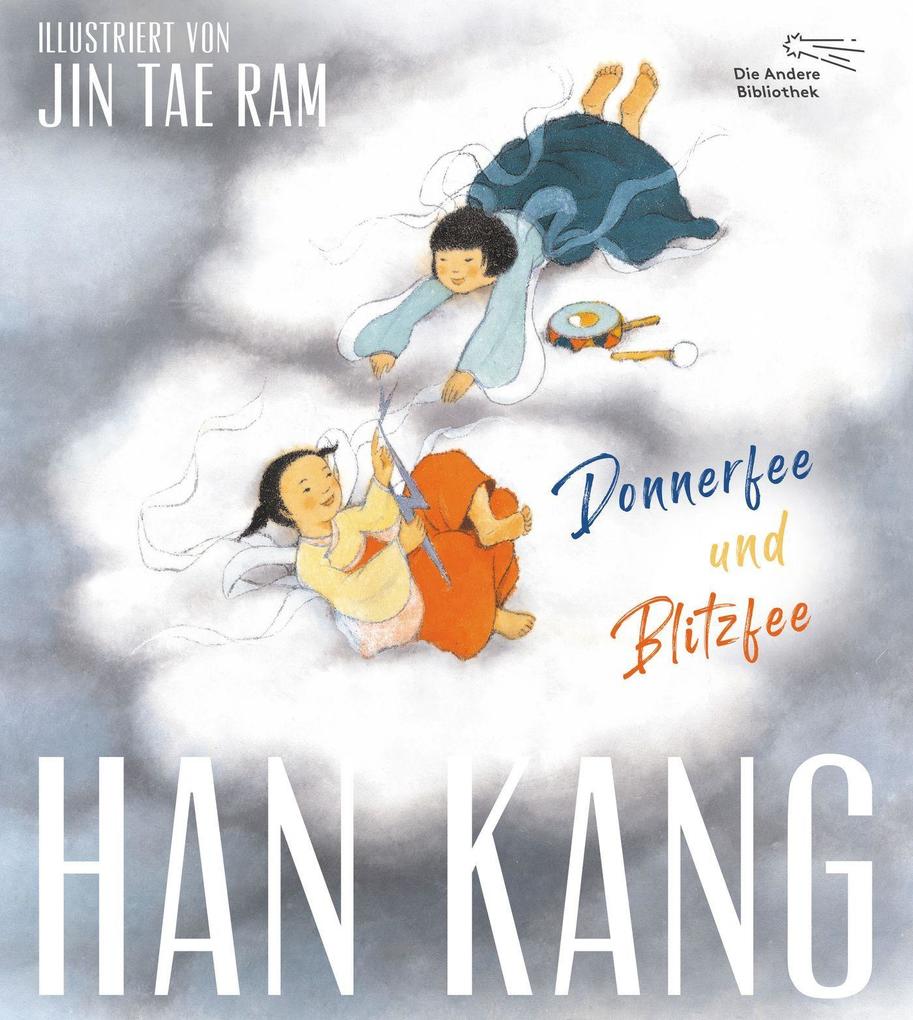 Han Kang. Donnerfee Und Blitzfee. Kinder Und Jugendbuch - Bild 6