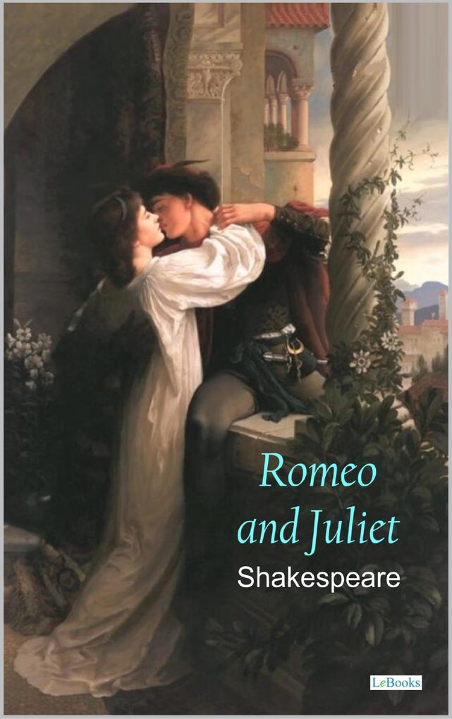 Romeo and Juliet - William Shakespeare