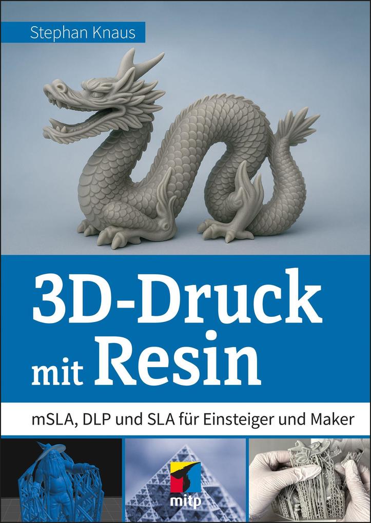 Mitp 3D-Druck Mit Resin, Fachbücher Von Stephan Knaus - Bild 4