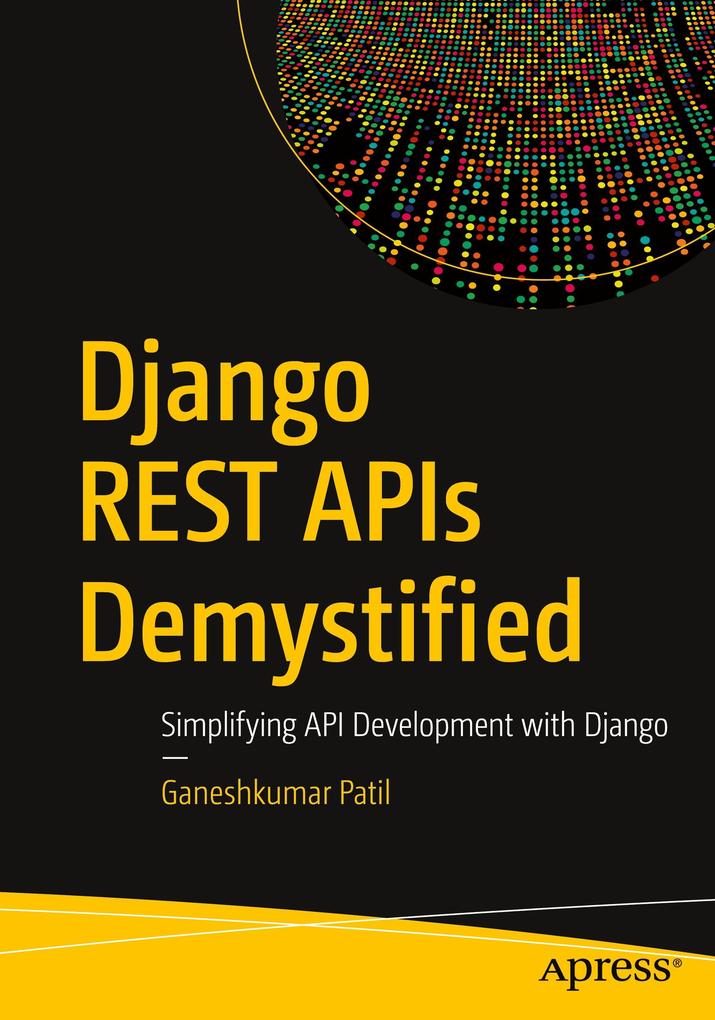 Apress Django Rest Apis Demystified Ganeshkumar Patil - Bild 5