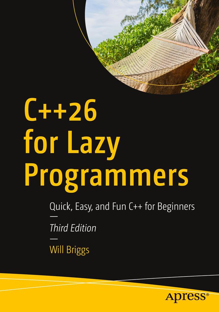 C++26 for Lazy Programmers: Quick, Easy, and Fun C++ for Beginners - Bild 4