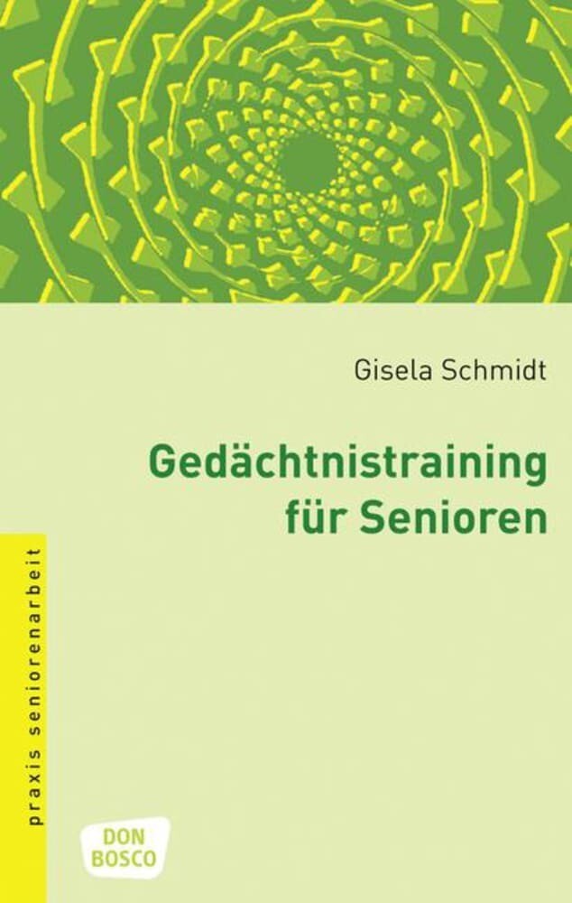 Gedächtnistraining für Senioren - Gisela Schmidt