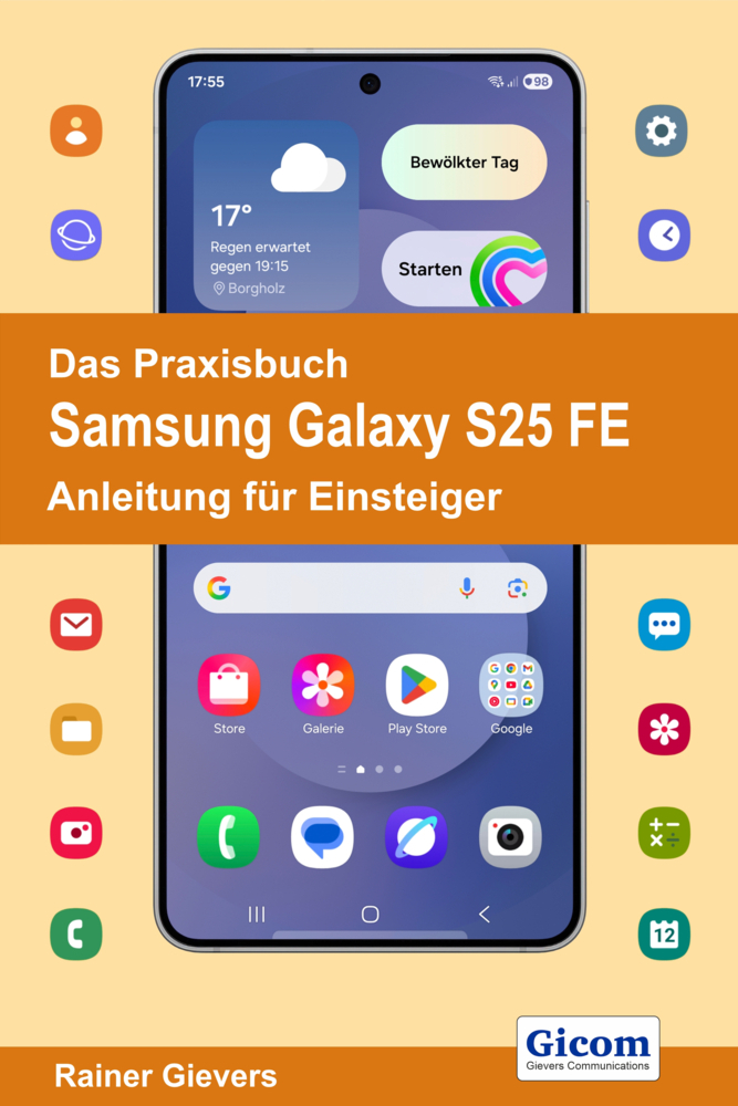 Rainer Gievers: Das Praxisbuch Samsung Galaxy S25 FE - Anleitung für Einsteiger - Taschenbuch - Image 5